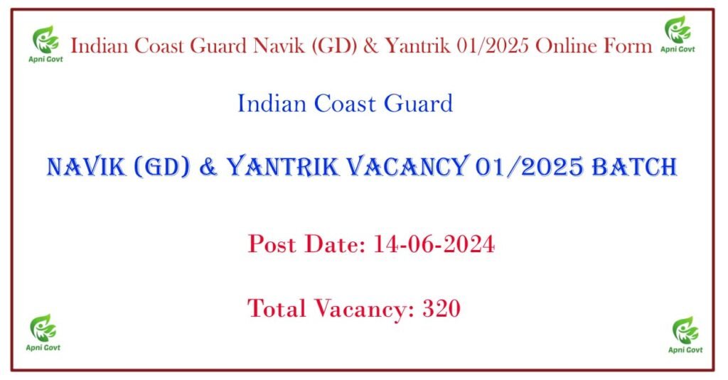 Indian Coast Guard Navik (GD) & Yantrik (01/2025) Recruitment 2024
