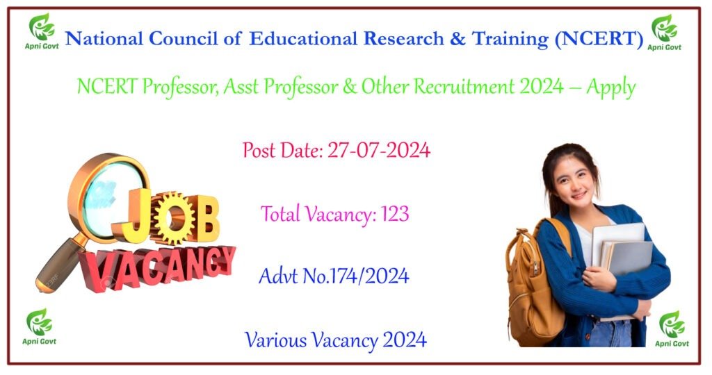 NCERT Professor, Asst Professor & Other Recruitment 2024 – Apply Online for 123 Posts.